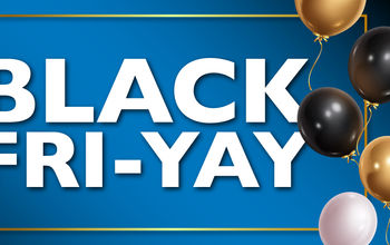 Black Fri-YAY is HERE!